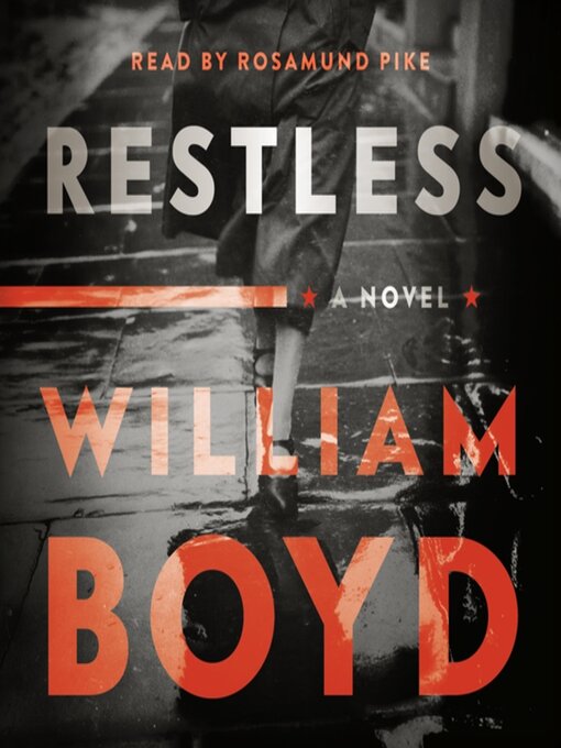 Title details for Restless by William Boyd - Wait list